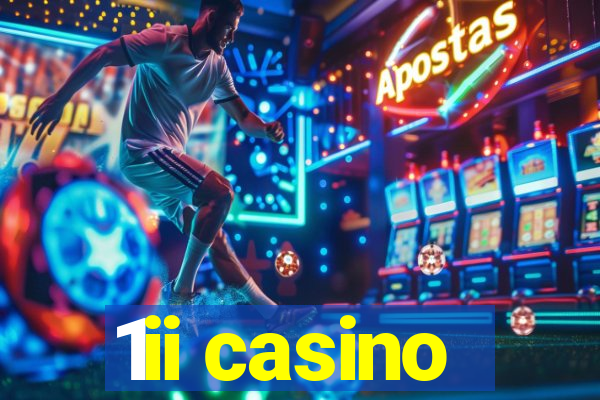 1ii casino